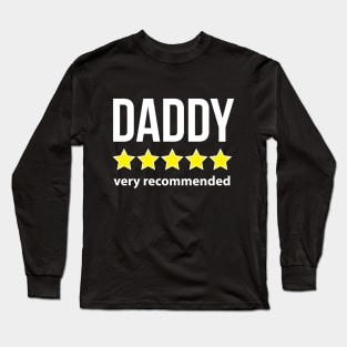 Daddy Five Star Recommended Funny Quote Long Sleeve T-Shirt